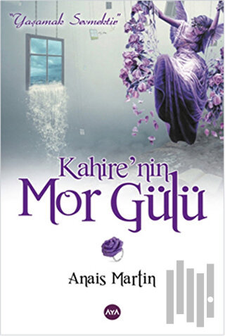 Kahire’nin Mor Gülü | Kitap Ambarı