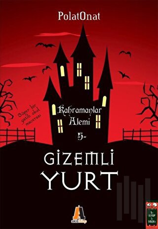 Kahramanlar Alemi - Gizemli Yurt 5
