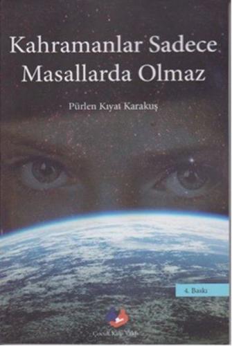 Kahramanlar Sadece Masallarda Olmaz