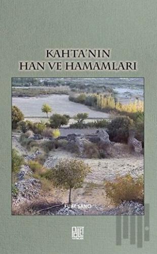 Kahta’nın Han ve Hamamları