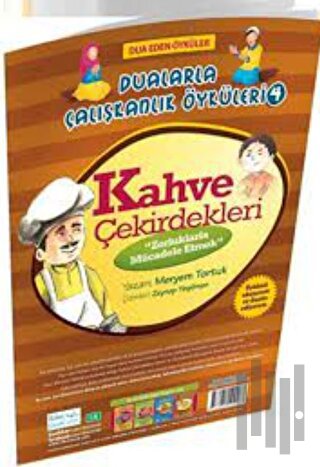 Kahve Çekirdekleri Zorluklarla Mücadele Etmek Dualarla Çalışkanlık Öyküleri 4