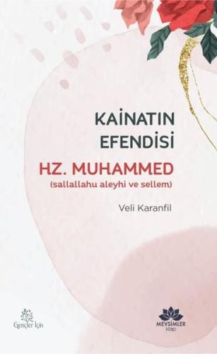 Kainatın Efendisi Hz.Muhammed