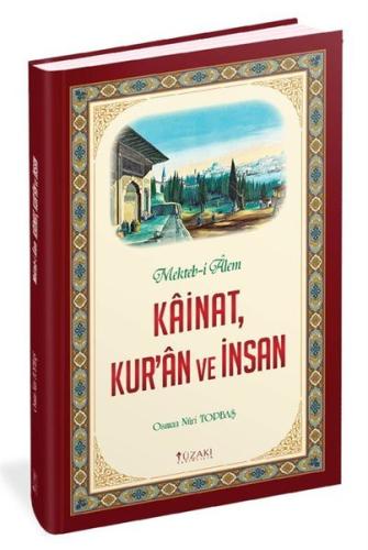 KainatKur'an ve İnsan - Mekteb-i Alem Kainat (Ciltli)