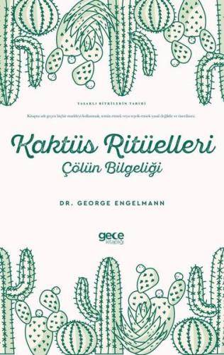Kaktüs Ritüelleri: Çölün Bilgeliği - Yasaklı Bitkilerin Tarihi