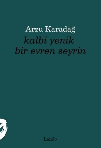 Kalbi Yenik Bir Evren Seyrin | Kitap Ambarı