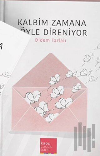 Kalbim Zamana Böyle Dayanıyor