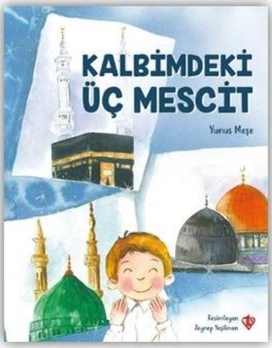 Kalbimdeki Üç Mescit