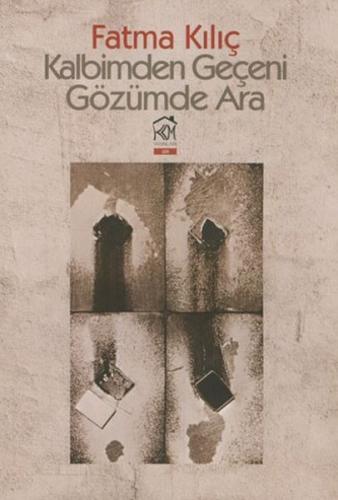 Kalbimden Geçeni Gözümde Ara