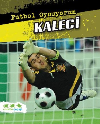 Kaleci / Futbol Oynuyorum | Kitap Ambarı