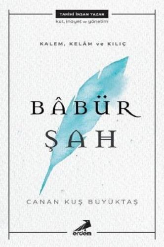 KalemKelam ve Kılıç-Babür Şah