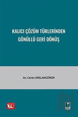 Kalıcı Çözüm Türlerinden Gönüllü Geri Dönüş