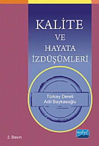 Kalite ve Hayata İzdüşümleri