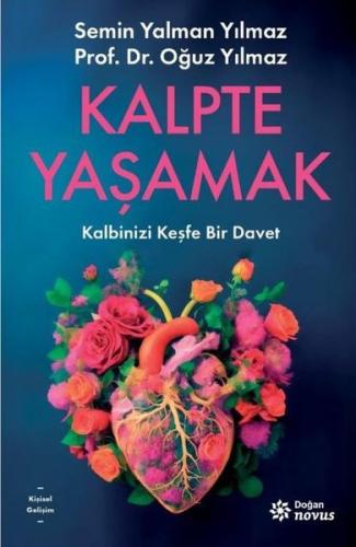 Kalpte Yaşamak - Kalbinizi Keşfe Bir Davet | Kitap Ambarı