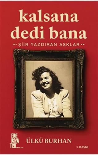 Kalsana Dedi Bana - Şiir Yazdıran Aşklar