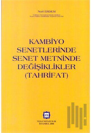 Kambiyo Senetlerinde Senet Metninde Değişiklikler (Tahrifat)