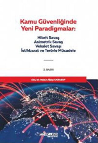 Kamu Güvenliğinde Yeni Paradigmalar-Hibrit Savaş, Asimetrik Savaş, Vekalet Savaşı, İstihbarat ve Ter