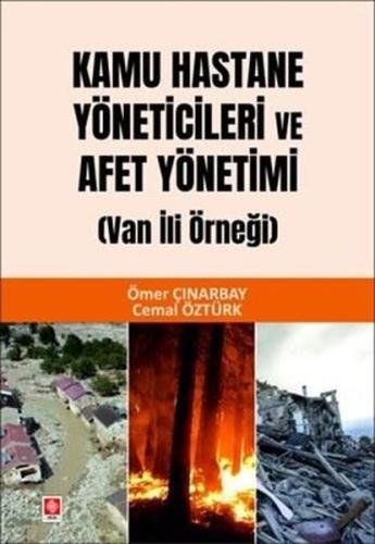 Kamu Hastane Yöneticileri ve Afet Yönetimi - Van İli Örneği | Kitap Am