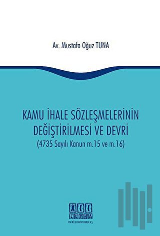 Kamu İhale Sözleşmelerinin Değiştirilmesi ve Devri
