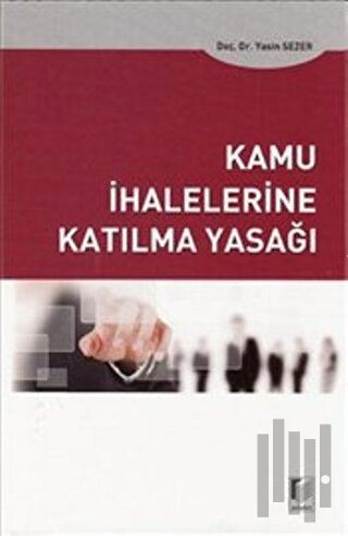 Kamu İhalelerine Katılma Yasağı (Ciltli)