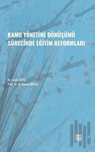 Kamu Yönetimi Dönüşümü Sürecinde Eğitim Reformları