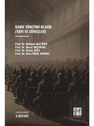 Kamu Yönetimi Klasik (Yapı ve Süreçler)