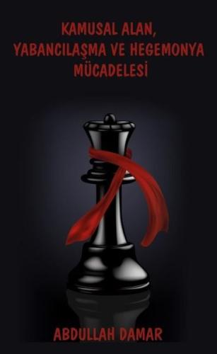 Kamusal Alan Yabancılaşma ve Hegemonya Mücadelesi