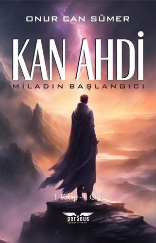 Kan Ahdi: Miladın Başlangıcı 1. Kitap 1. Cilt