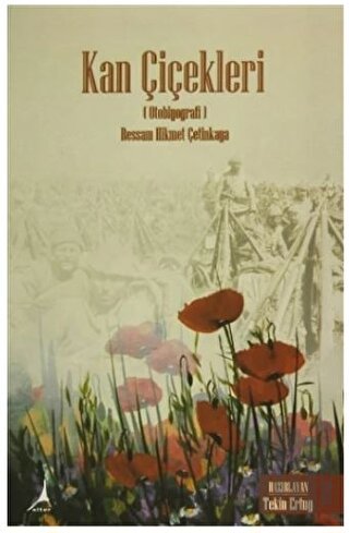 Kan Çiçekleri (Otobiyografi) - Ressam Hikmet Çetinkaya