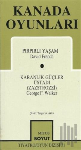 Kanada Oyunları Pırpırlı Yaşam / Karanlık Güçler Üstadı (Zazstrozzi)
