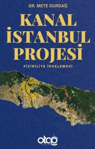 Kanal İstanbul Projesi - Fizibilite İrdelemesi