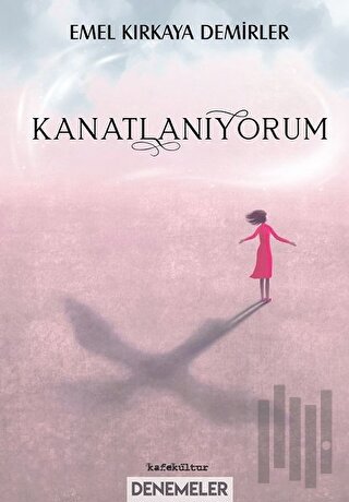 Kanatlanıyorum