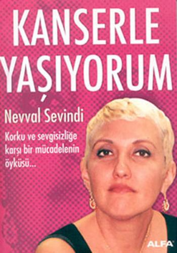 Kanserle Yaşıyorum