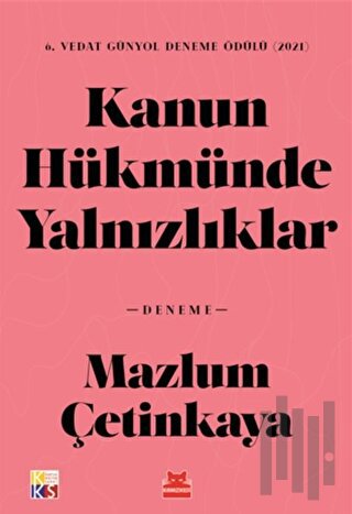 Kanun Hükmünde Yalnızlıklar
