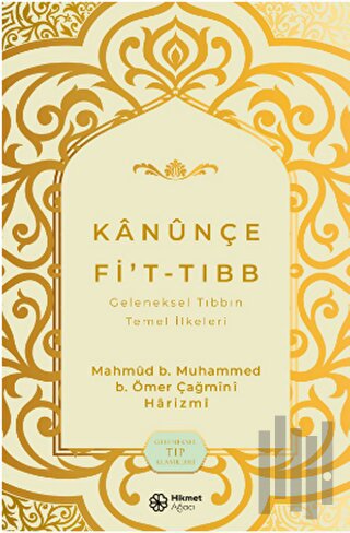 Kanunçe Fi’t-tıbb Geleneksel Tıbbın Temel İlkeleri