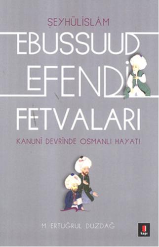 Kanuni Devri Şeyhülislamı Ebussuud Efendi Fetvaları | Kitap Ambarı