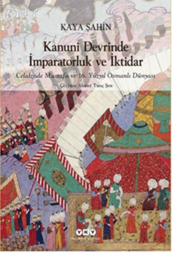 Kanuni Devrinde İmparatorluk ve İktidar