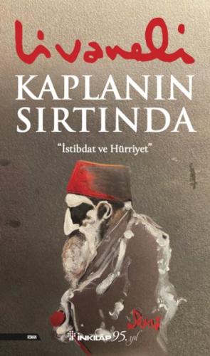 Kaplanın Sırtında - İstibdat ve Hürriyet | Kitap Ambarı