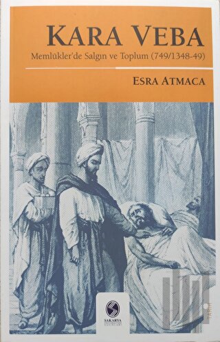 Kara Veba: Memlükler'de Salgın ve Toplum