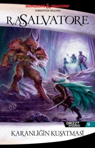 Karanlığın Kuşatması - Drizzt Efsanesi 9