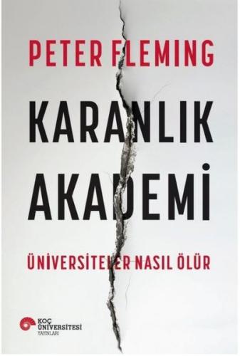 Karanlık Akademi-Üniversiteler Nasıl Ölür