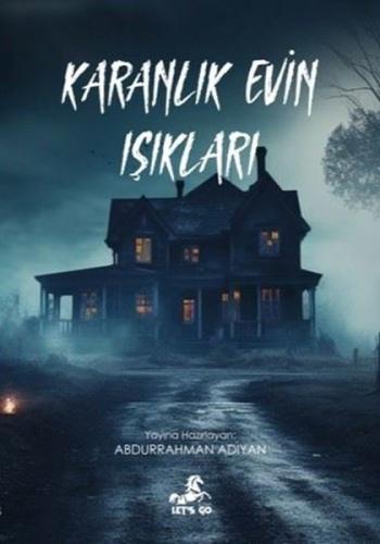 Karanlık Evin Işıkları