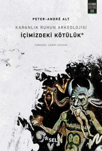 Karanlık Ruhun Arkeolojisi-İçimizdeki Kötülük