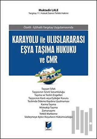 Karayolu İle Uluslararası Eşya Taşıma Hukuku ve CMR (Ciltli)