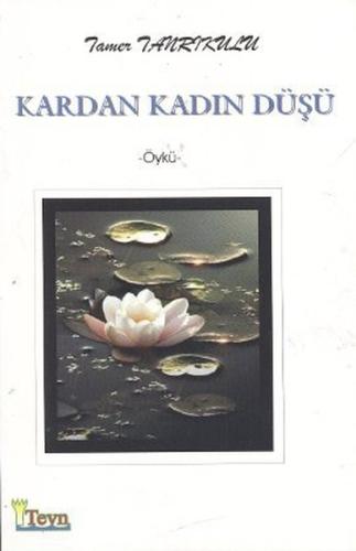 Kardan Kadın Düştü