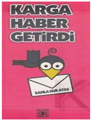 Karga Haber Getirdi