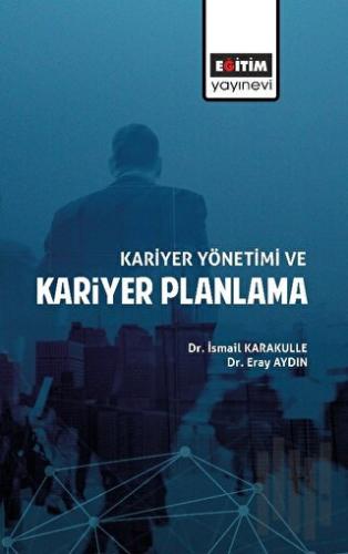 Kariyer Yönetimi ve Kariyer Planlama | Kitap Ambarı