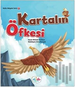 Kartalın Öfkesi - Mutlu Hikayeler Serisi 2