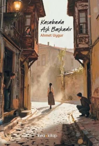 Kasabada Aşk Başkadır | Kitap Ambarı
