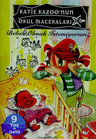 Katie Kazoo’nun Okul Maceraları 3 Bebek Olmak İstemiyorum