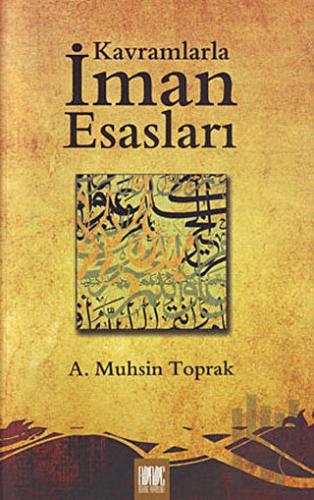Kavramlarla İman Esasları